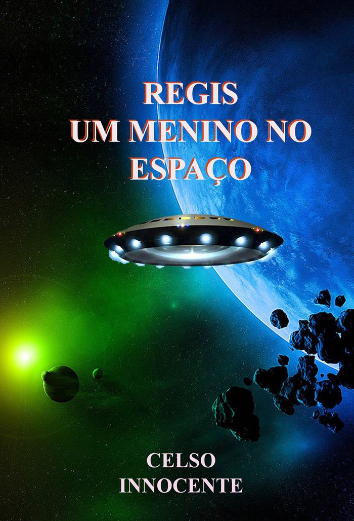 Capa de Regis Um Menino no Espaço